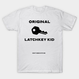 Original Latchkey Kid T-Shirt